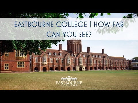 Eastbourne College | How Far Can You See?